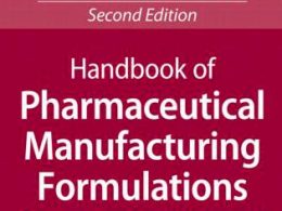 Handbook of pharmaceutical manufacturing formulations - Second edition